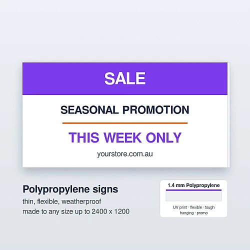 Custom Printed Polypropylene Signs 1.4mm Custom Printed Polypropylene Signs 1.4mm